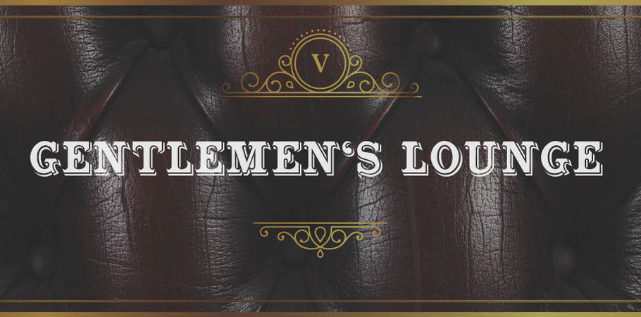 Welcome to the Gentleman's Lounge